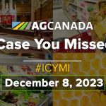 AGCanadaTV: In Case You Missed It – Your National Ag News Recap for the week ending December 8, 2023
