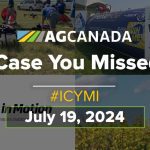 AGCanadaTV: In case you missed it: Your national ag news recap for July 19, 2024