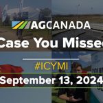 AGCanadaTV: In case you missed it: Your national ag news recap for Sept. 13, 2024