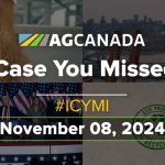 AGCanadaTV: In case you missed it: Your national ag news recap for Nov. 8, 2024