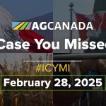 AGCanadaTV: In case you missed it; your national ag news recap for Feb. 28, 2025