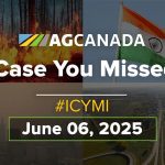 AGCanadaTV: In case you missed it; your national ag news recap for June 6, 2025